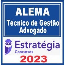 ALEMA (Técnico de Gestão Administrativa – Advogado) Estratégia 2023