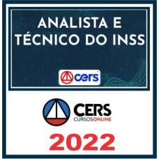 Analista e Técnico INSS – Cers 2022