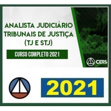 Analista Judiciário dos TJs e STJ (CERS 2021) Tribunais de Justiça