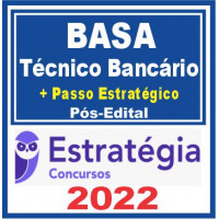 BASA (Técnico Bancário + Passo) Pós Edital – Estratégia 2022
