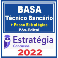 BASA (Técnico Bancário + Passo) Pós Edital – Estratégia 2022