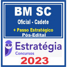 BM SC (Oficial-Cadete + Passo) Pós Edital – Estratégia 2023
