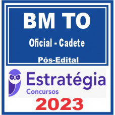 BM TO (Oficial – Cadete) Pós Edital – Estratégia 2023