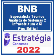 BNB (Técnico – Analista de Sistemas Perfil 2: Infraestrutura e Segurança da Informação) Pós Edital – Estratégia 2022