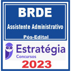 BRDE (Assistente Administrativo) Pós Edital – Estratégia 2023