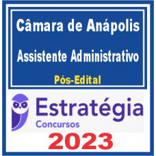 Câmara de Anápolis GO (Assistente Administrativo) Pós Edital – Estratégia 2023