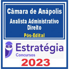 Câmara de Anápolis GO (Analista Administrativo – Direito) Pós Edital – Estratégia 2023