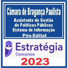 Câmara de Bragança Paulista-SP (Assistente de Gestão de Políticas Públicas – SI)