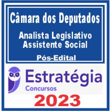 Câmara dos Deputados (Analista Legislativo – Assistente Social) Pós Edital