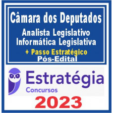 Câmara dos Deputados (Analista Legislativo – Informática Legislativa + Passo) Pós Edital