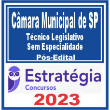 Câmara Municipal de São Paulo-SP (Técnico Legislativo – Sem Especialidade) Pós Edital