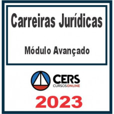 Carreiras Jurídicas (Módulo Avançado) Cers 2023