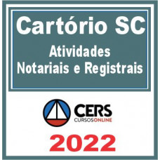 Cartório SC (Atividades Notariais e Registrais) Reta Final – Cers 2022