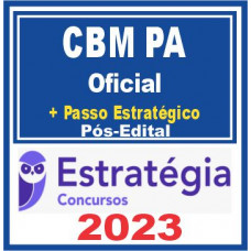 CBM PA (Oficial + Passo) Pós Edital – Estratégia 2023