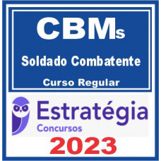 CBMs – Soldado Combatente (Curso Regular) Estratégia 2023
