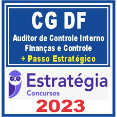 CG DF (Auditor de Controle Interno – Finanças e Controle + Passo) Estratégia 2023