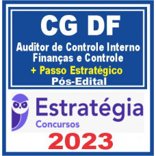 CG DF (Auditor de Controle Interno – Finanças e Controle + Passo) Pós Edital – Estratégia 2023