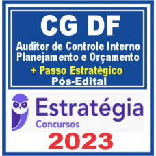 CG DF (Auditor de Controle Interno – Planejamento e Orçamento + Passo) Pós Edital – Estratégia 2023