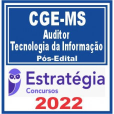 CGE MS (Auditor – Área Tecnologia da Informação) Pós Edital – Estratégia 2022