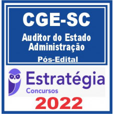 CGE SC (Auditor do Estado – Administração) Pós Edital – Estratégia 2022