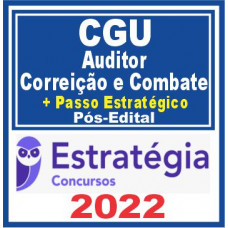 CGU (Auditor – Área Correição e Combate + Passo) Pós Edital E - 2022