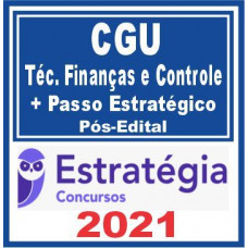 CGU (Técnico Federal de Finanças e Controle + Passo) Estratégia 2021