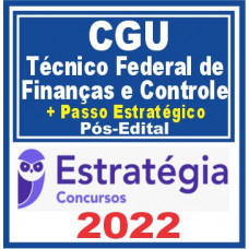 CGU (Técnico Federal de Finanças e Controle + Passo) Pós Edital E - 2022