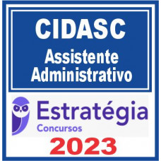 CIDASC (Assistente Administrativo) Estratégia 2023