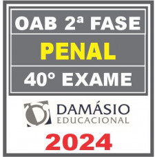 Curso OAB 2ª Fase 40 Exame (Penal) Damásio 2024