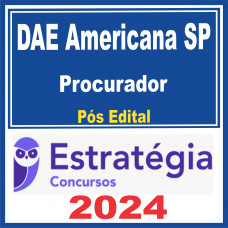 DAE Americana SP (Procurador) Pós Edital – Estratégia 2024