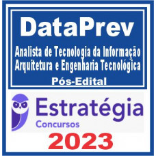 DataPrev (Analista de Tecnologia da Informação – Arquitetura e Engenharia Tecnológica) Pós Edital – Estratégia 2023