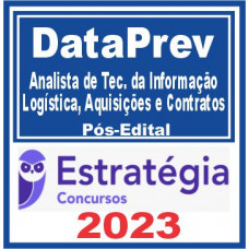 DataPrev (Analista de Tecnologia da Informação – Logística, Aquisições e Contratos) Pós Edital – Estratégia 2023