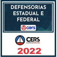 Defensorias Estadual e Federal – Cers 2022