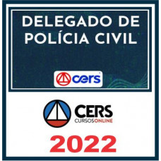 Delegado de Polícia Civil (DPC) – Cers 2022