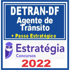 DETRAN DF (Agente De Trânsito + Passo) Estratégia 2022