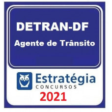 Detran DF Agente de Transito + Passo Estratégico 2021