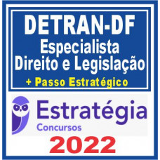 DETRAN DF (Especialista – Direito e Legislação + Passo) Estratégia 2022