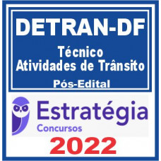 DETRAN DF (Técnico em Atividades de Trânsito) Pós Edital – Estratégia 2022