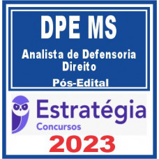 DPE MS (Analista de Defensoria – Direito)  Pós Edital – Estratégia 2023