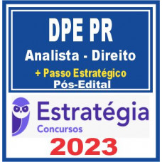 DPE PR (Analista da Defensoria Pública – Direito + Passo) Pós Edital – Estratégia 2023