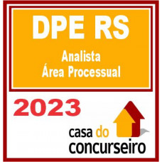 DPE RS (Analista – Área Processual) CASA 2023