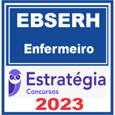 EBSERH (Enfermeiro) Estratégia 2023