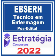 EBSERH (Técnico em Enfermagem) Pós Edital – Estratégia 2022