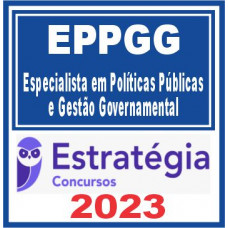 EPPGG (Especialista em Políticas Públicas e Gestão Governamental) Estratégia 2023