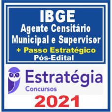 IBGE (Agente Censitário Municipal e Supervisor + Passo) Pós Edital – Estratégia 2021
