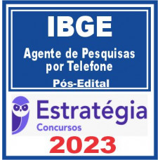 IBGE (Agente de Pesquisas por Telefone) Pós Edital – Estratégia 2023