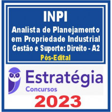 INPI (Analista de Planejamento em Propriedade Industrial – Gestão e Suporte: Direito – A2) Pós Edital