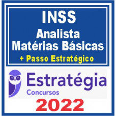 INSS (Analista Matérias Básicas + Passo) Estratégia 2022