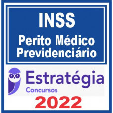 INSS (Perito Médico Previdenciário) Estratégia 2022