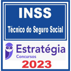INSS (Técnico do Seguro Social) Estratégia 2023